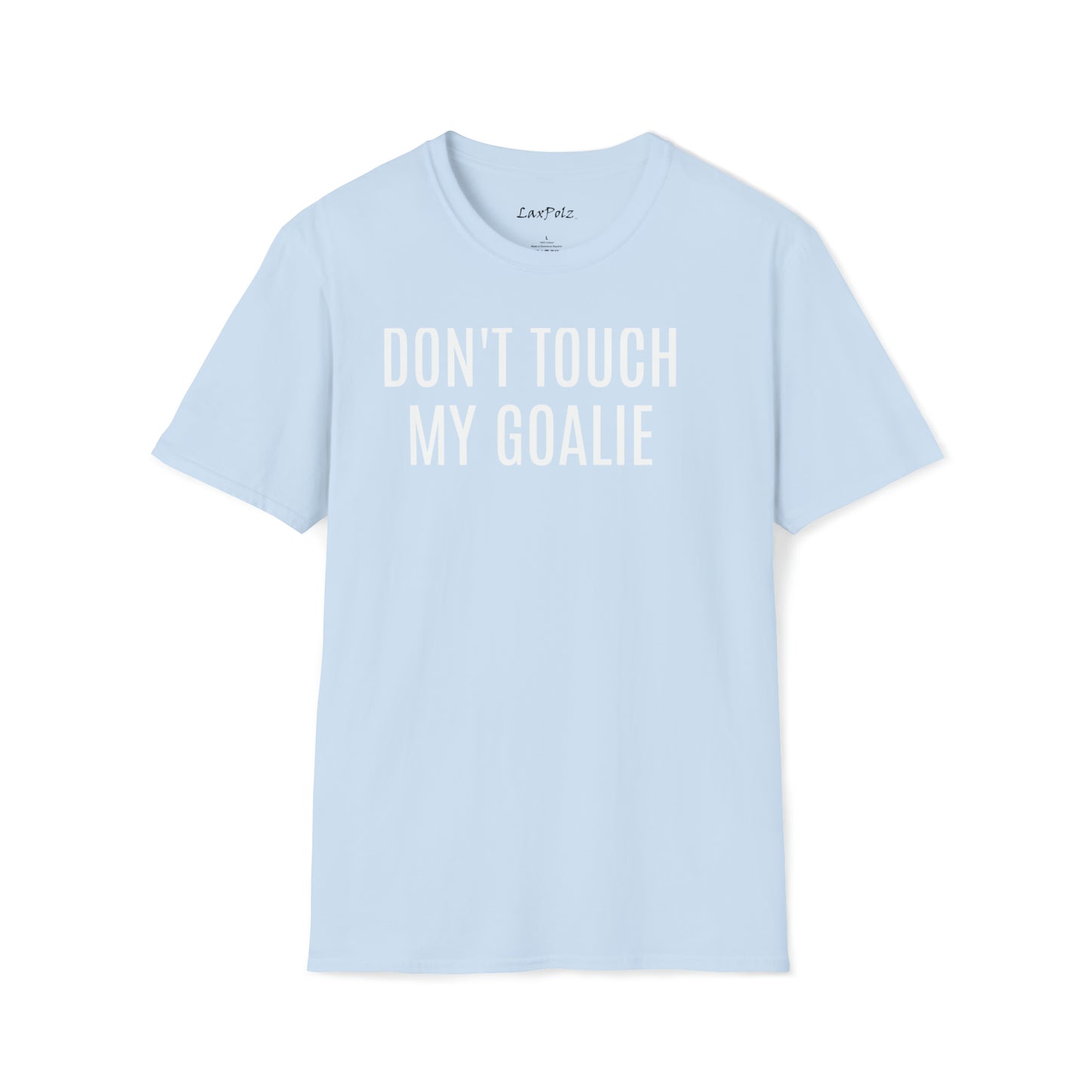 Don’t Touch My Goalie Softstyle Tee